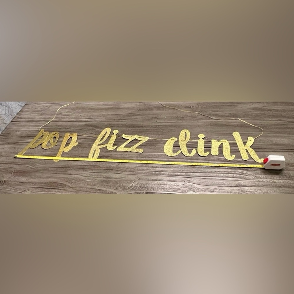 Gold Glitter POP FIZZ CLINK Banner, Gently used. - Picture 2 of 4